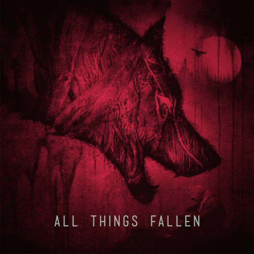 All Things Fallen : All Things Fallen